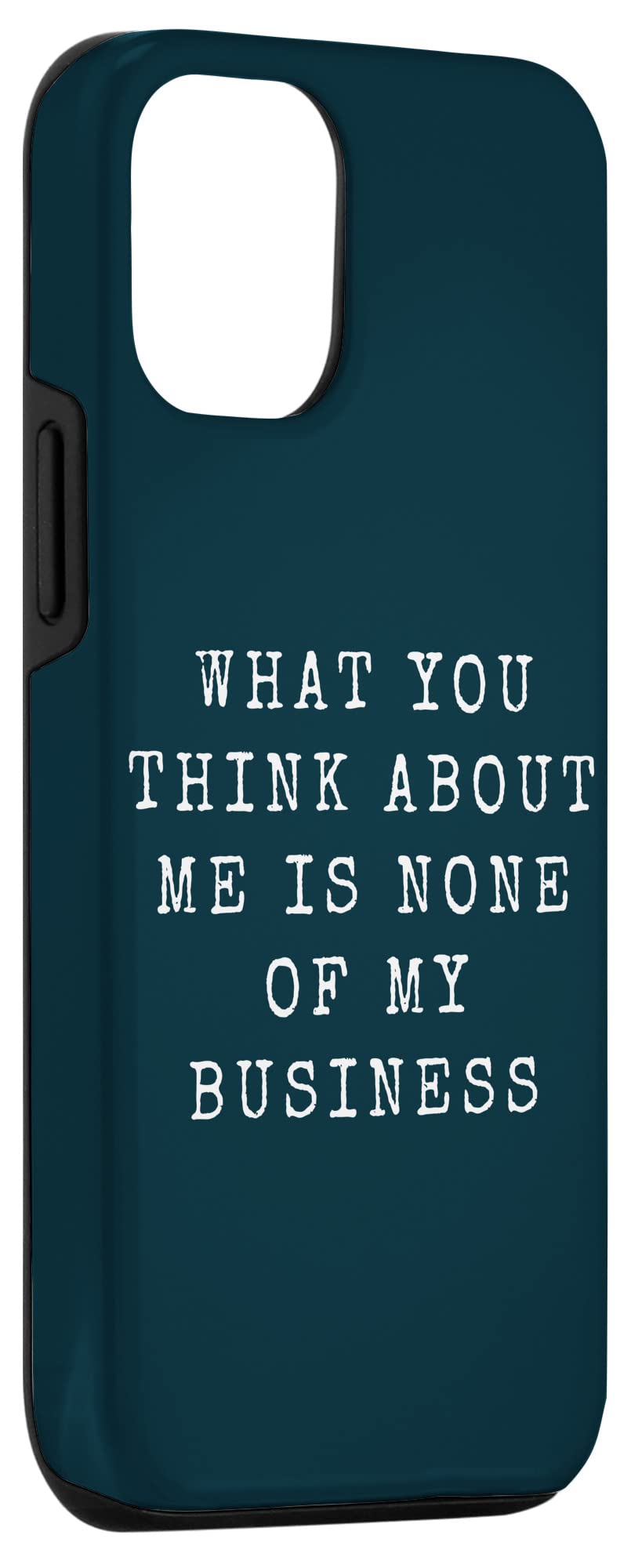 iPhone 12/12 Pro Sarcastic Phone Case - 'What You Think About Me Is None of My Business' Funny Protective Cover - Perfect for Daily Use, Gifts & Expressing Your Attitude