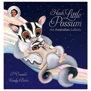 Hush, Little Possum - Australian Lullaby Book for Babies & Toddlers | Bedtime Storybook for Kids | Perfect for Nursery Rhyme Time and Soothing Bedtime Routines