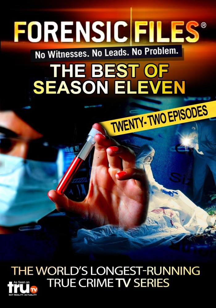 Forensic Files - The Best of Season Eleven | True Crime Documentary | Perfect for Crime Enthusiasts & Mystery Lovers