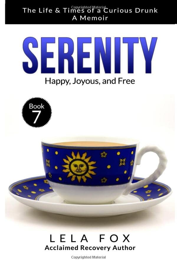 Serenity: A Memoir - Happy, Joyous & Free (The Powerless Series Book) | Inspirational Recovery Story for Addiction & Mental Health | Perfect for Book Clubs & Self-Help Readers