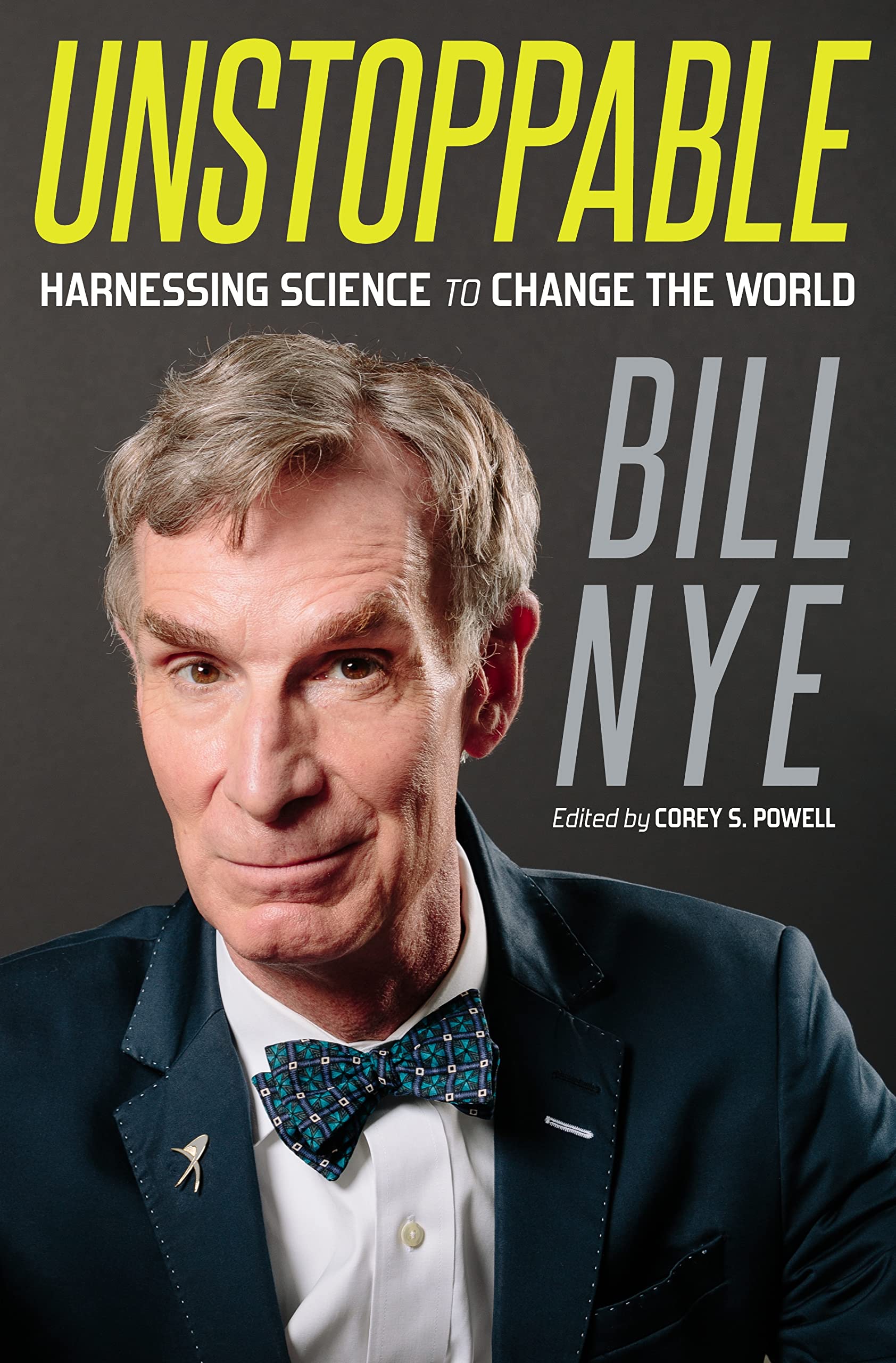 Unstoppable: Harnessing Science to Change the World | Science & Innovation Book | Perfect for STEM Students, Entrepreneurs & Science Enthusiasts