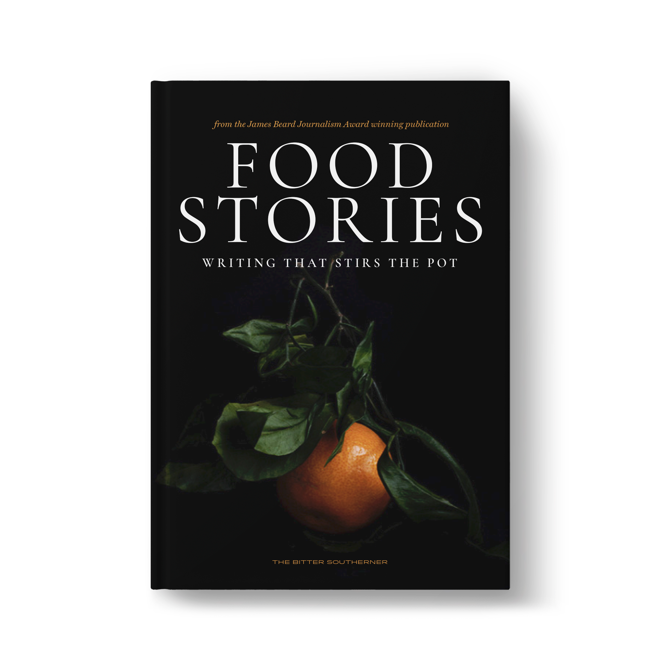Food Stories: Inspiring Culinary Writing That Stirs the Pot - Perfect for Food Bloggers, Cookbook Authors & Culinary Enthusiasts