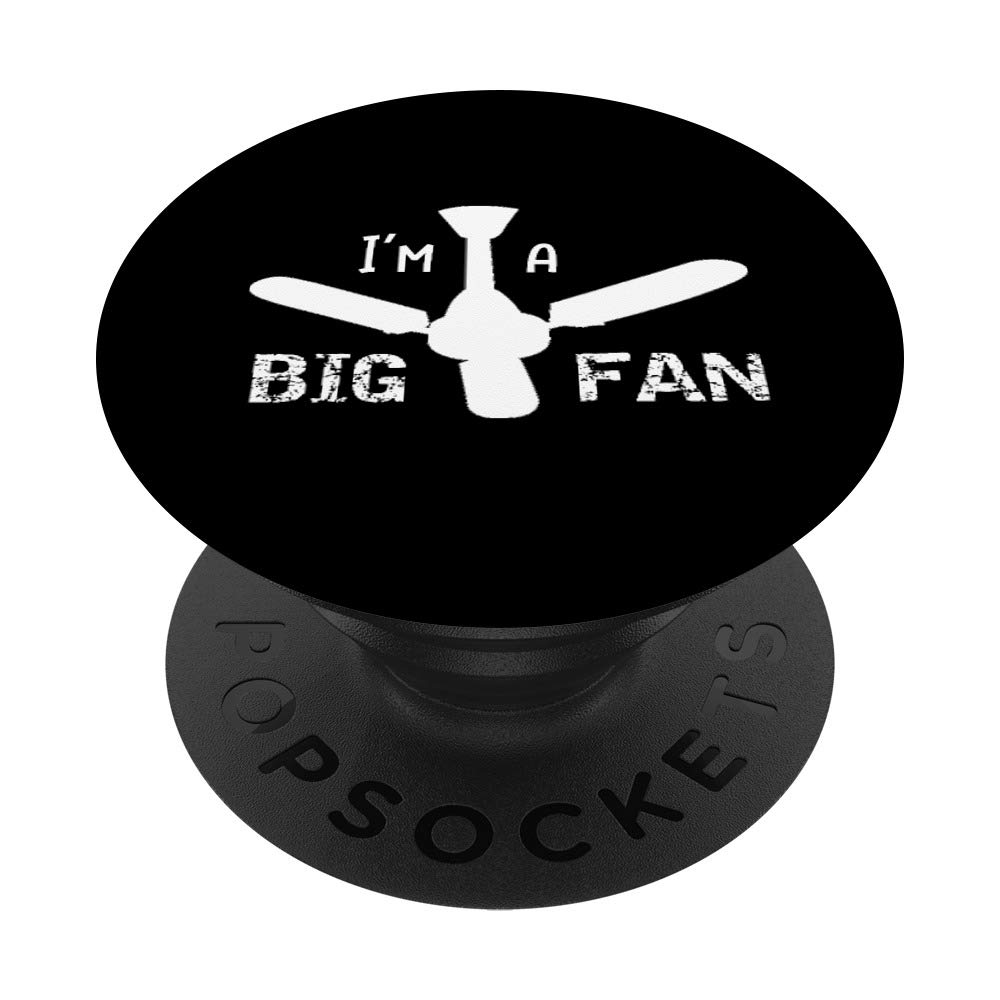 Swappable PopGrip with I'm a Big Fan Ceiling Fan Design - Perfect for Phones, Tablets & Laptops - Great for Home, Office & Travel Use