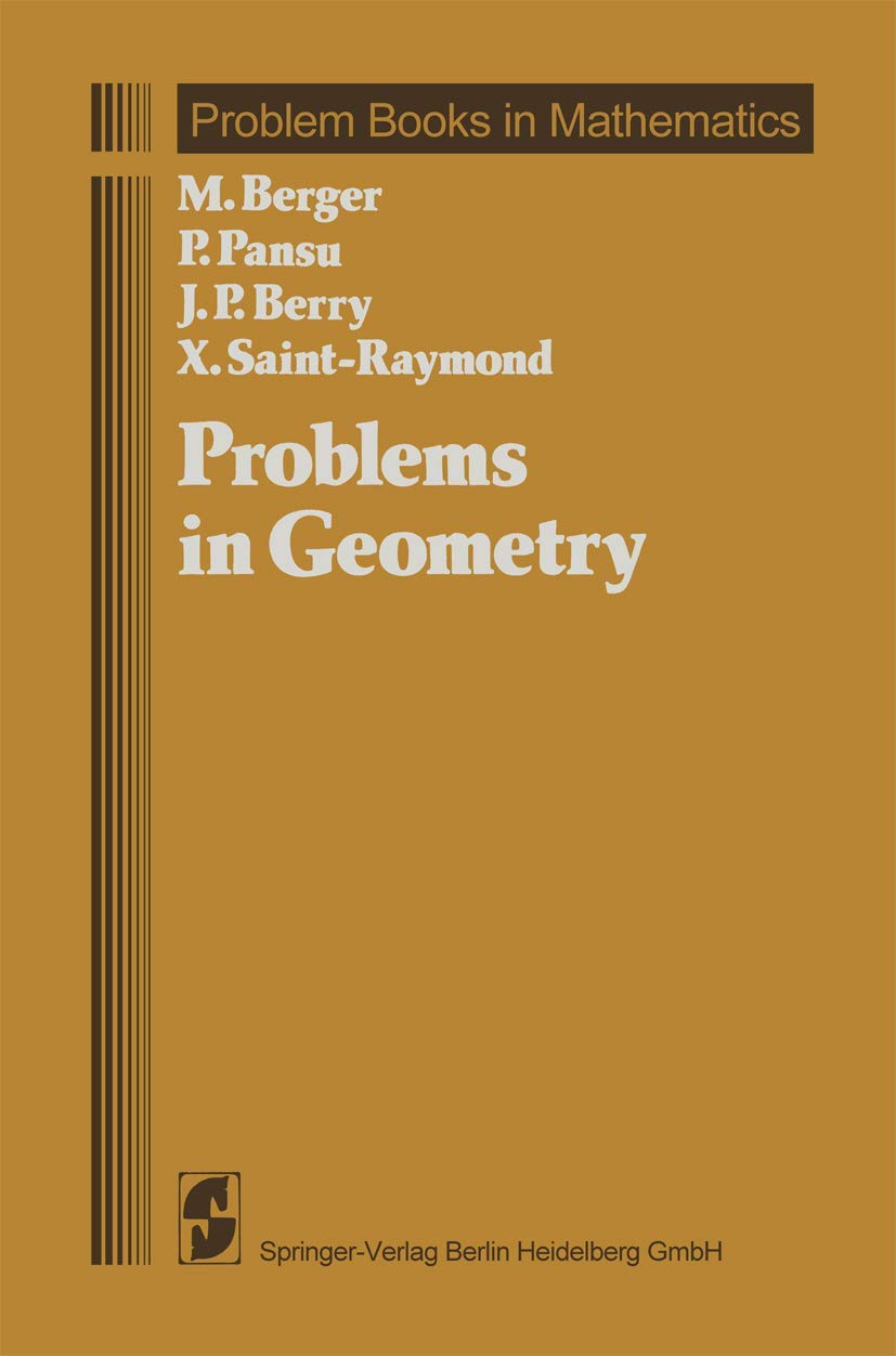 Problems in Geometry (Problem Books in Mathematics) - Advanced Math Exercises for Students & Teachers | Geometry Practice for Classroom & Self-Study