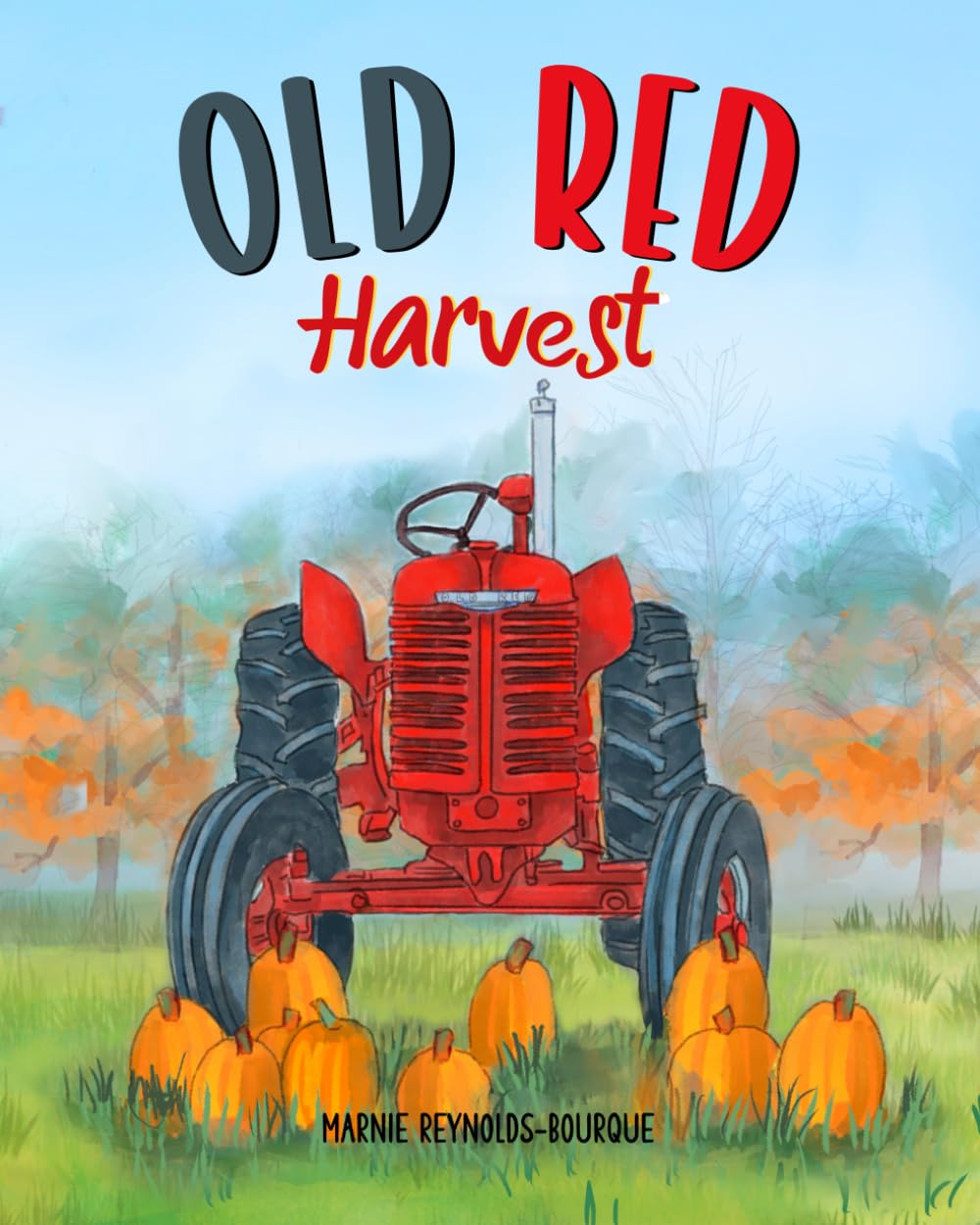 Old Red's Harvest Adventure: Fun and Helpful Farm Story for Kids | Perfect for Bedtime Reading and Learning About Farming