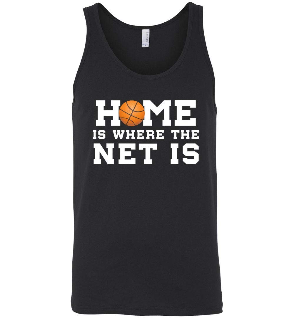 Funny Basketball Shirts - 'Home is Where The Net is' Sports Tank Top for Men & Women | Gym, Streetwear, Casual Outfits