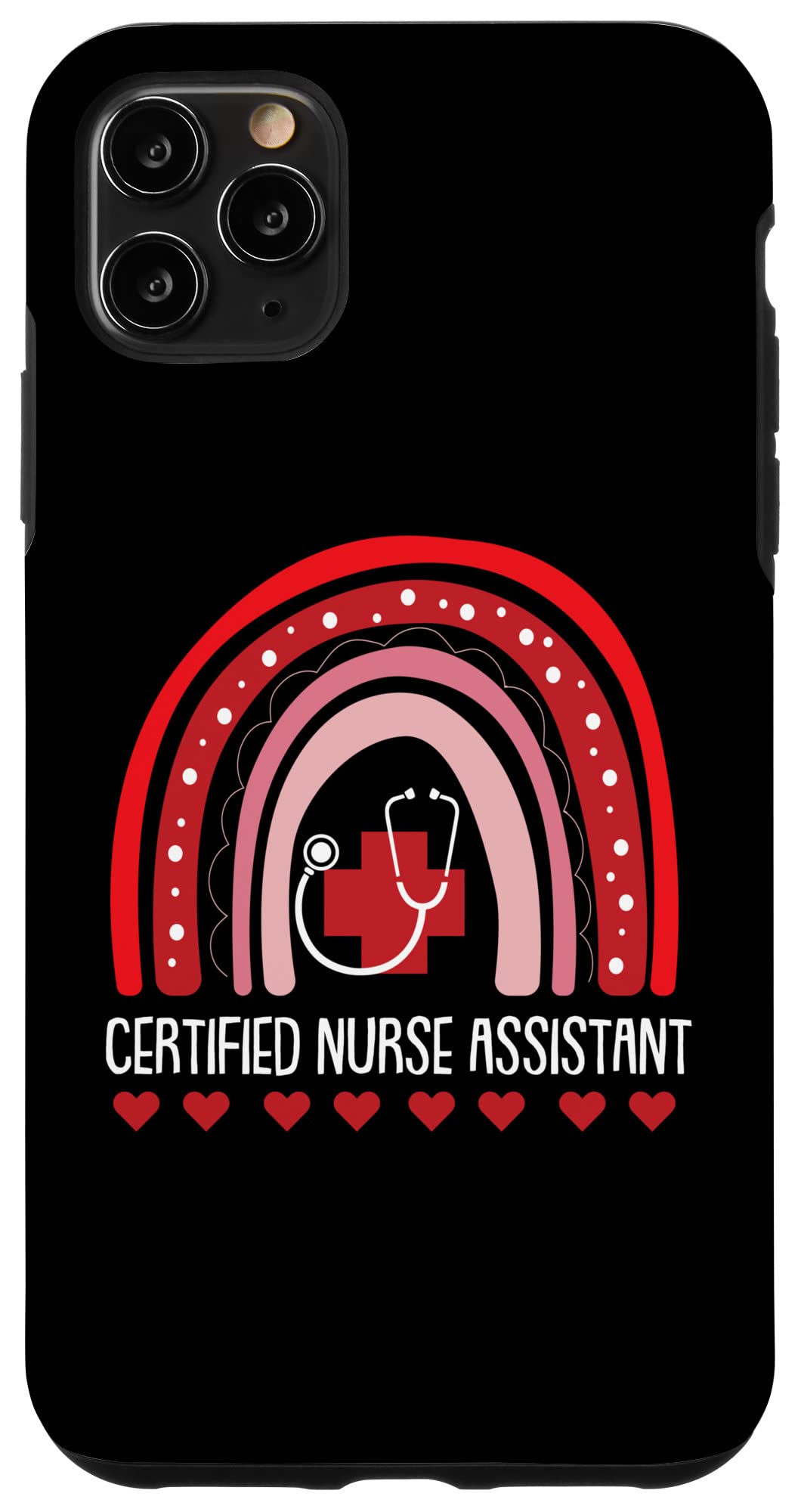 iPhone 11 Pro Max Case - Certified Nurse Assistant Graduation Gift - Cute Boho Rainbow Design for Nurses & Healthcare Workers - Perfect for CNA Students, RNs & Medical Professionals