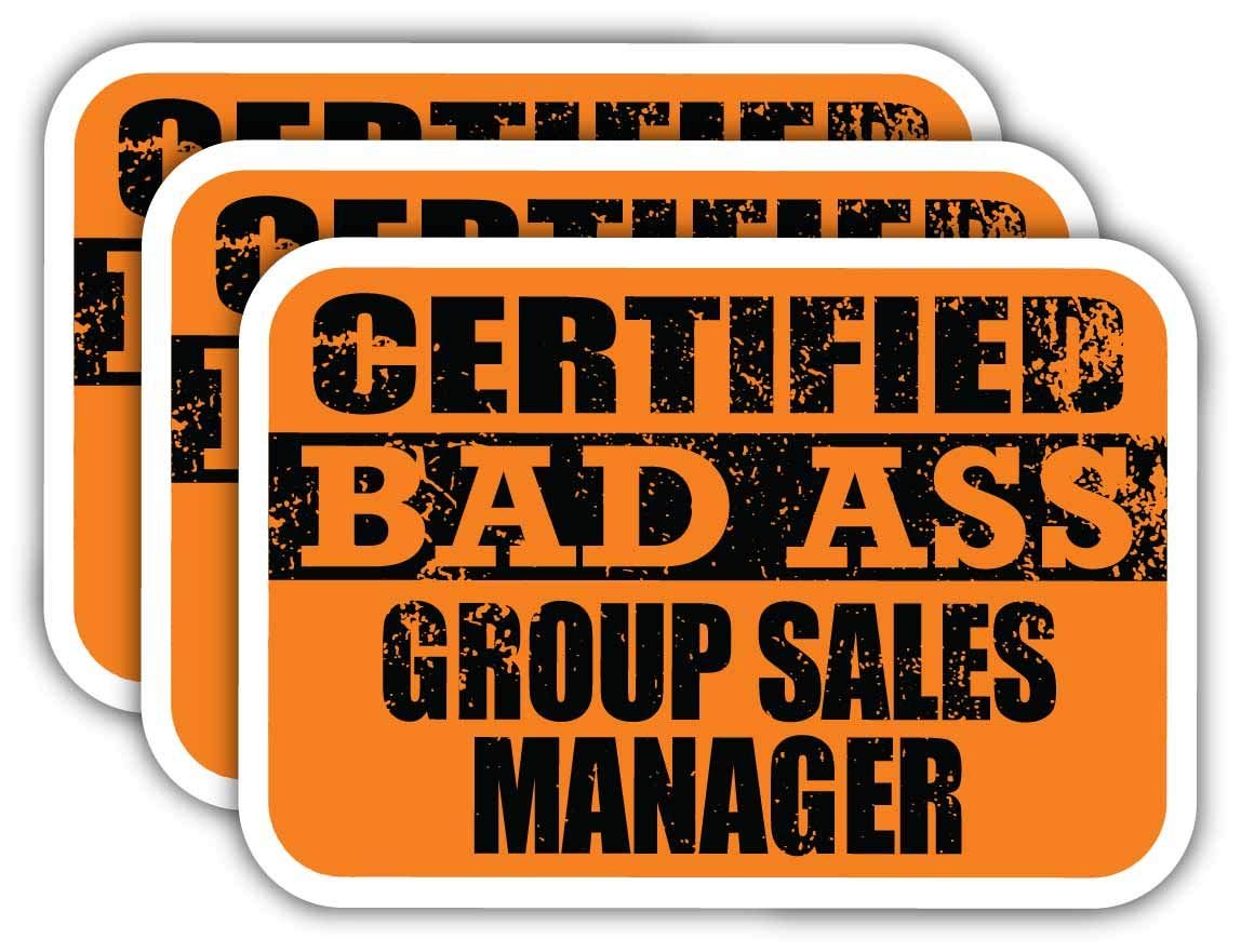 Certified Bad Ass Group Sales Manager Stickers - 3M Vinyl Decal for Laptops, Cars & Work Gear