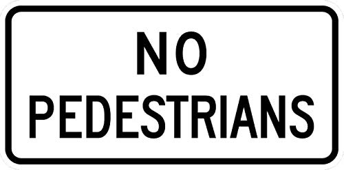 R5-10c No Pedestrians Sign - 12