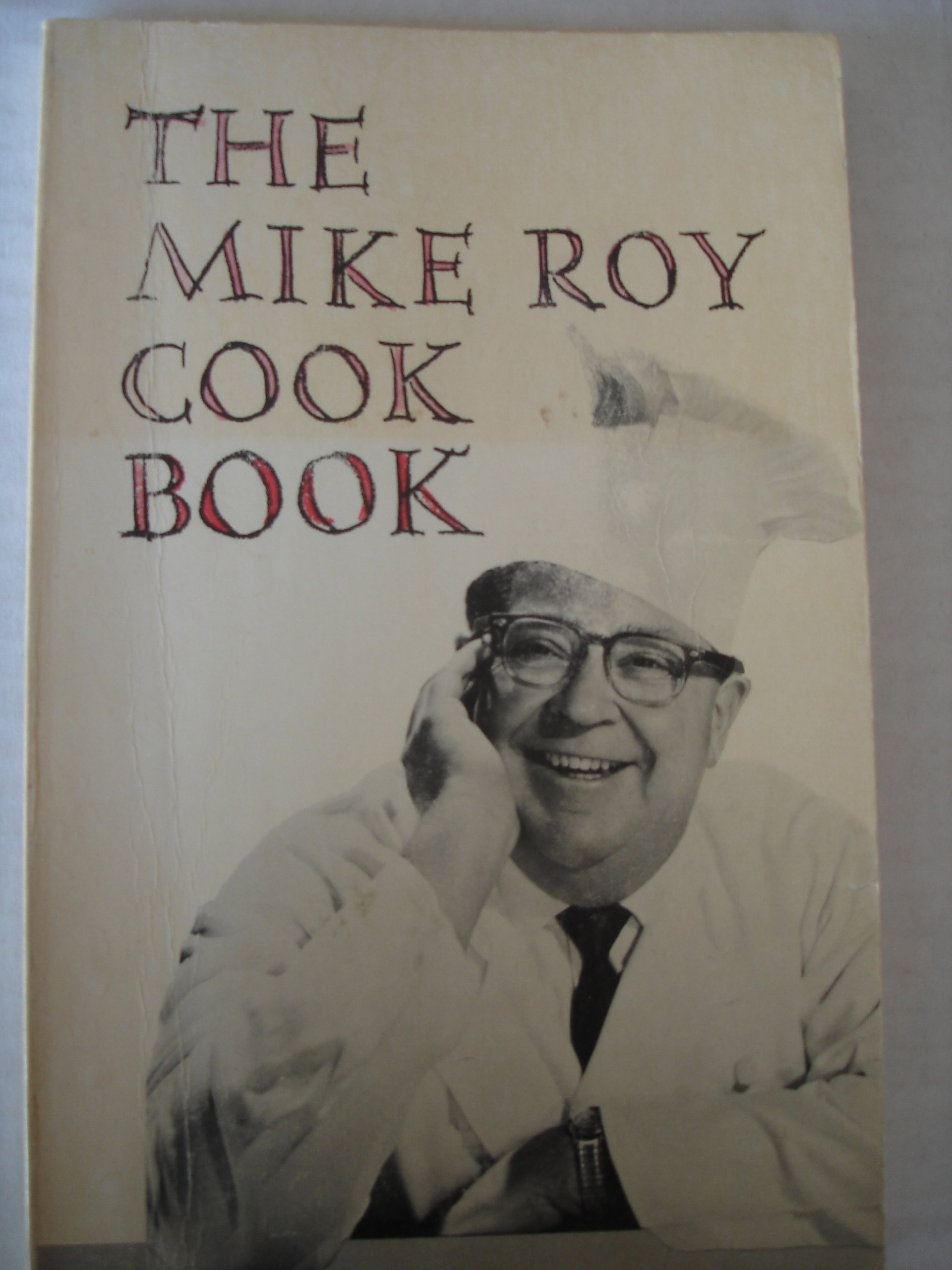 Mike Roy Cook Book - Best Selling Recipes & Cooking Guide for Home Chefs | Perfect for Beginners & Advanced Cooks