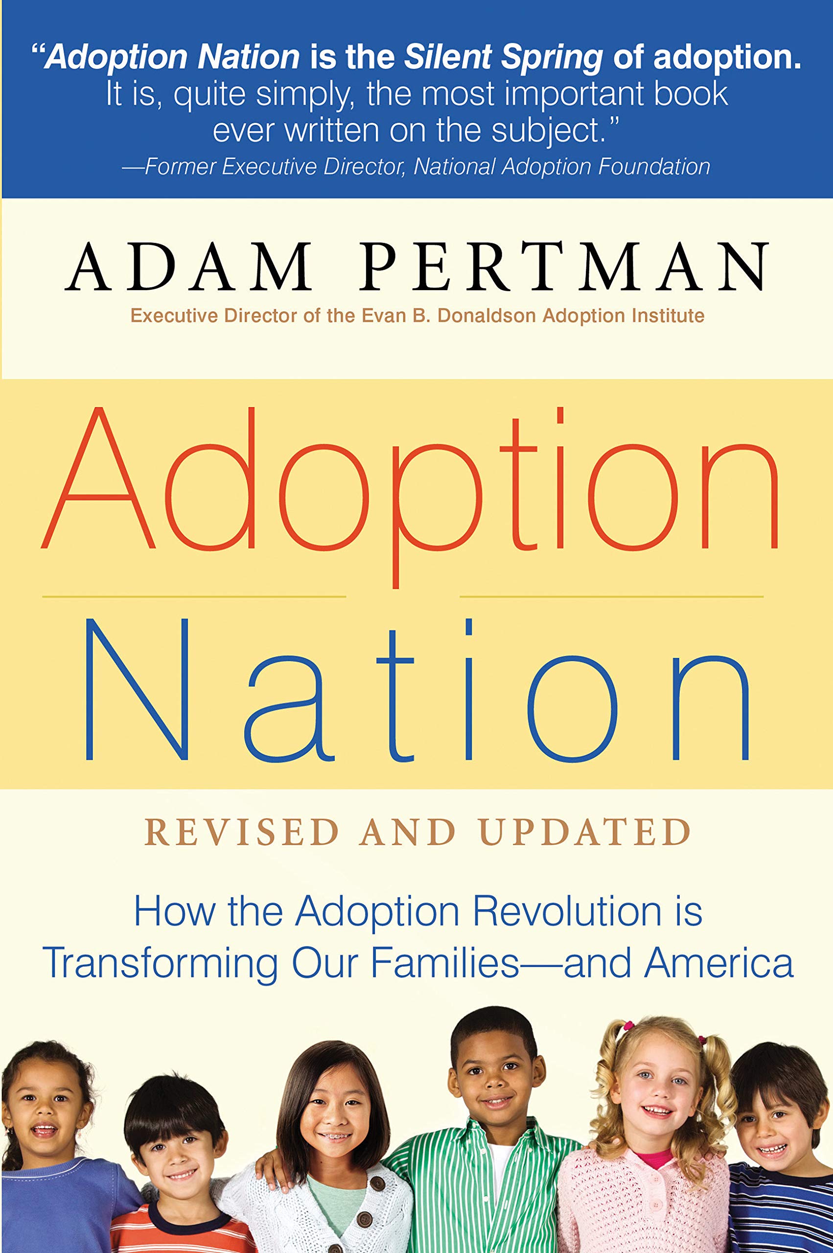 Adoption Nation: How the Adoption Revolution is Transforming American Families and Society | Inspiring Stories for Adoptive Parents, Social Workers & Educators