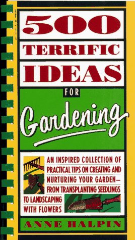 500 Amazing Gardening Ideas: Creative Tips & Inspiration for Home Gardens, Backyard Landscaping & Indoor Plants | Perfect for Beginners & Experts