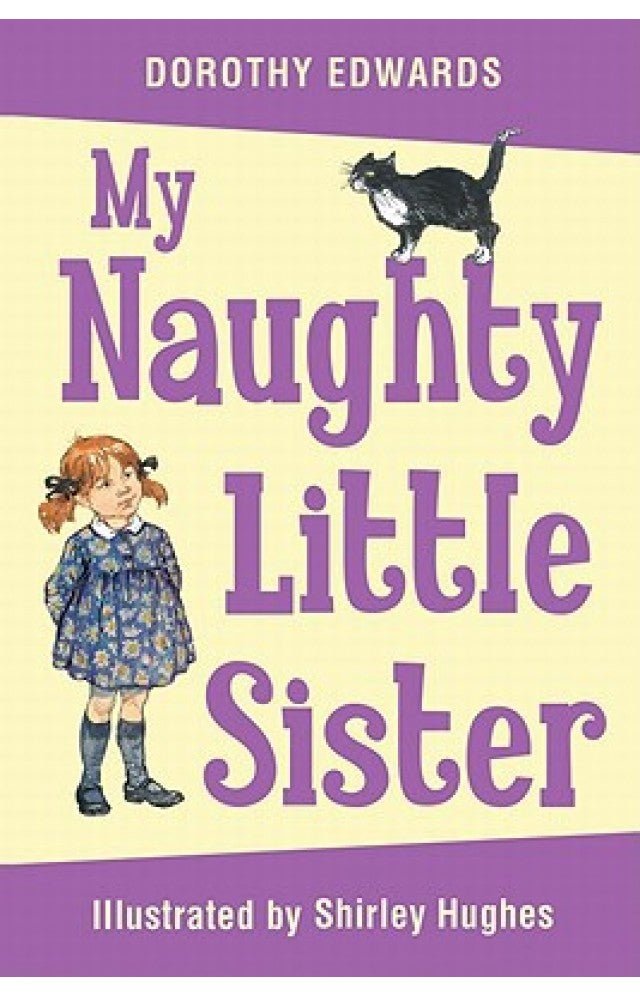 Dorothy Edwards: My Naughty Little Sister - Vintage Children's Book Illustrated by Shirley Hughes | Perfect for Bedtime Stories & Kids' Book Collections