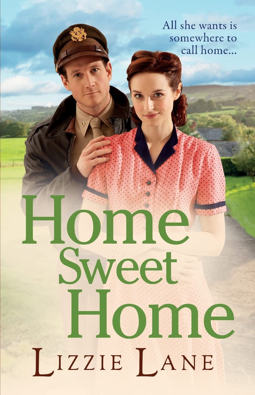 Home Sweet Home: An Emotional Historical Family Saga Novel by Lizzie Lane (The Sweet Sisters Trilogy Book 3) - Perfect for Book Clubs & Historical Fiction Lovers