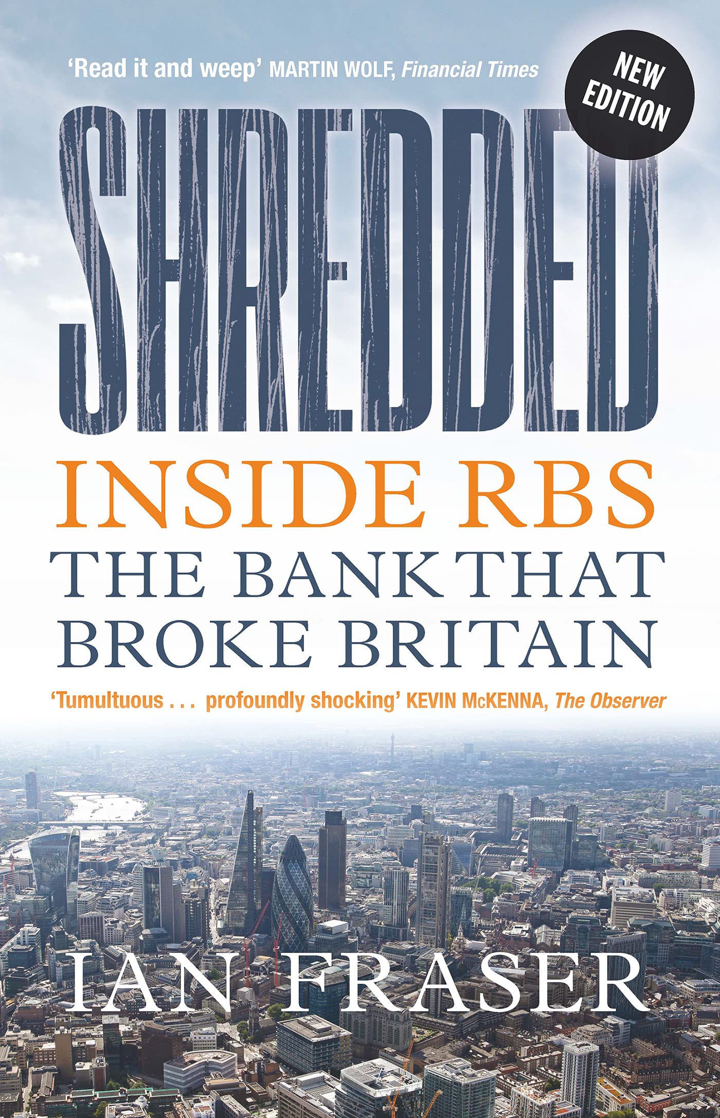 Shredded: Inside RBS - The Bank That Broke Britain | Financial Crisis Documentary, Banking History Book | Perfect for Economics Students & Finance Professionals