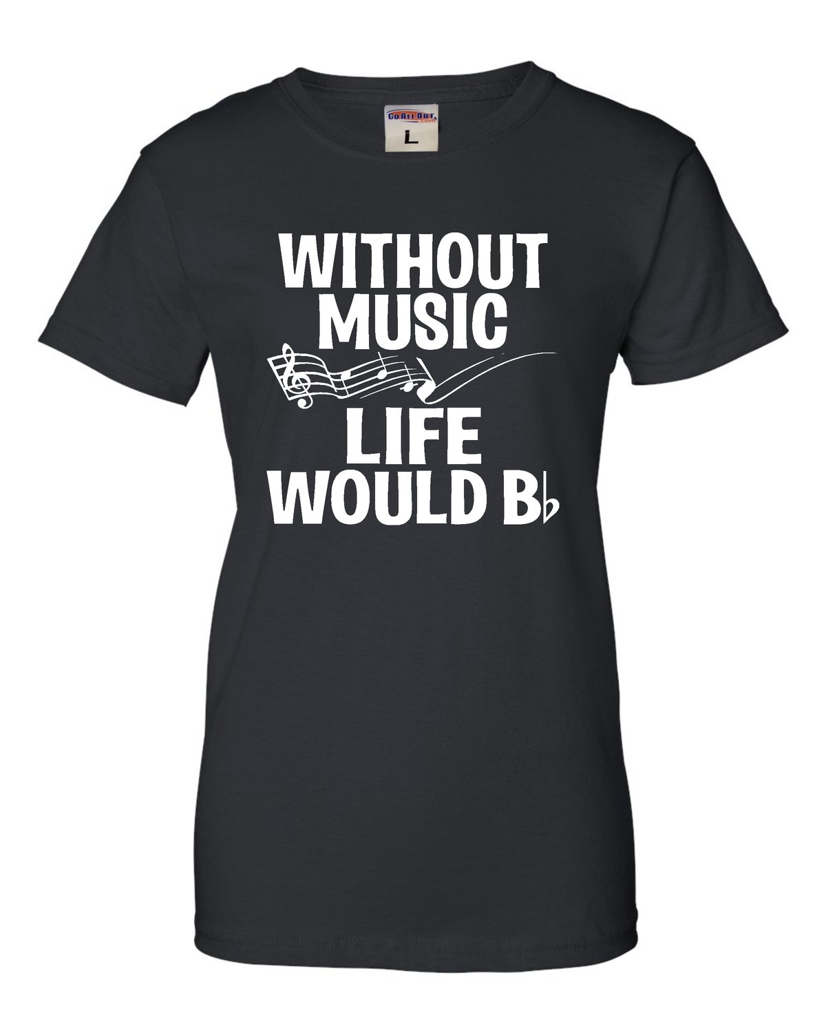 Funny Music Lover T-Shirt for Women - 'Without Music Life Would B Flat' Graphic Tee - Perfect Gift for Musicians, Band Members & Music Teachers