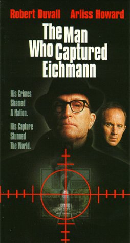 The Man Who Captured Eichmann: Benjamin Netanyahu's Father and the Nazi Hunter's Story - True Crime Historical Biography for WWII History Buffs & Jewish Heritage Studies