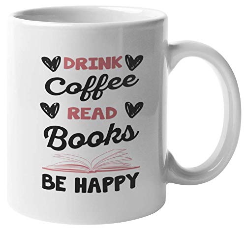 11oz Coffee & Tea Mug for Book Lovers - 'Drink Coffee, Read Books, Be Happy' Ceramic Cup - Perfect Gift for Readers, Writers & Bookworms - Ideal for Home, Office & Library Use