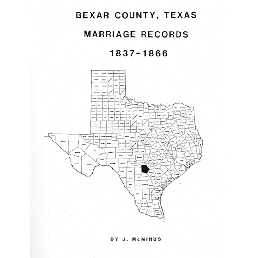 Bexar County Texas Marriage Records 1837-1866 - Genealogy Research & Family History Documentation