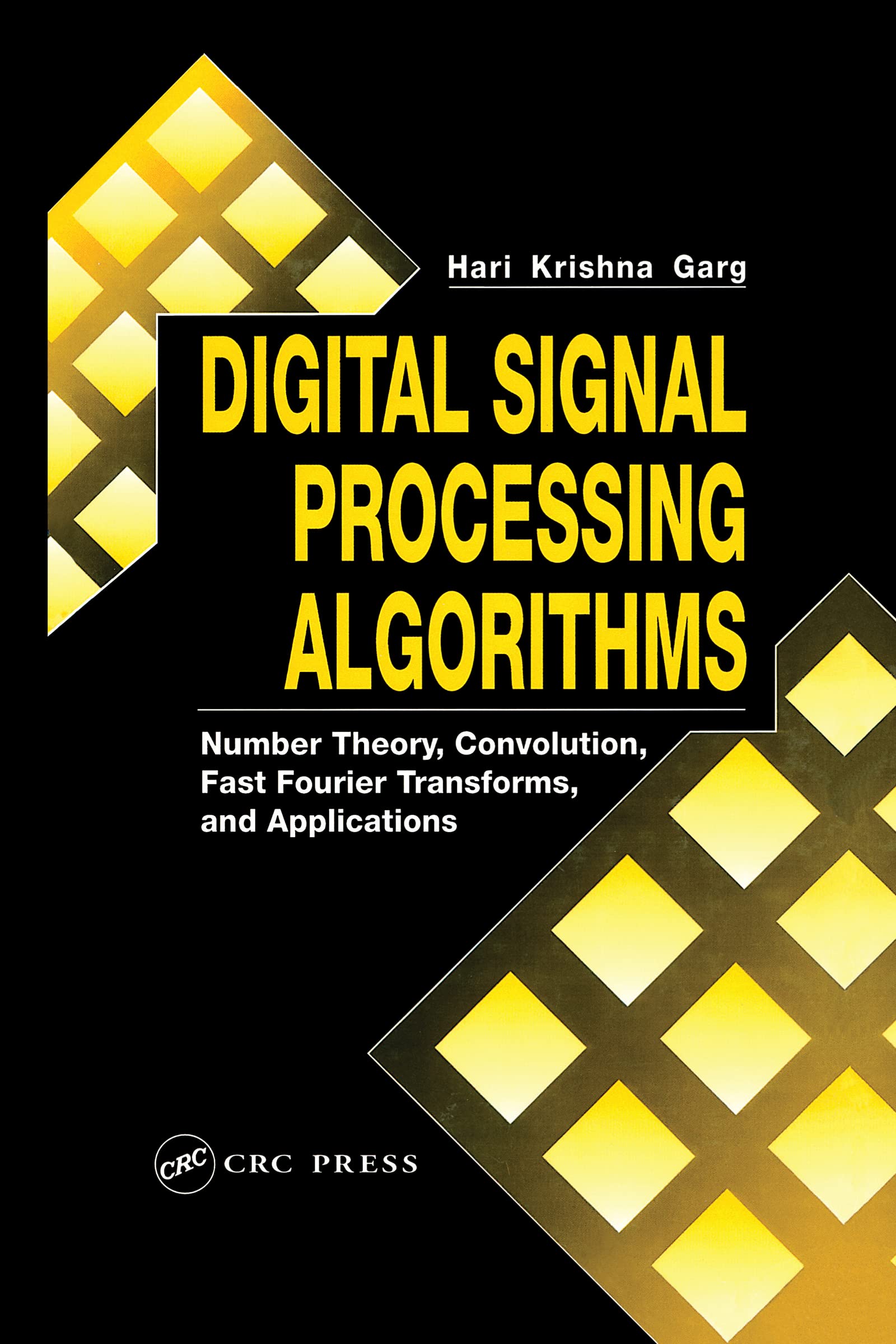 Digital Signal Processing Algorithms: Number Theory, Convolution, FFT & Applications in Computer Science & Engineering | Perfect for Audio Processing, Image Analysis & Communication Systems
