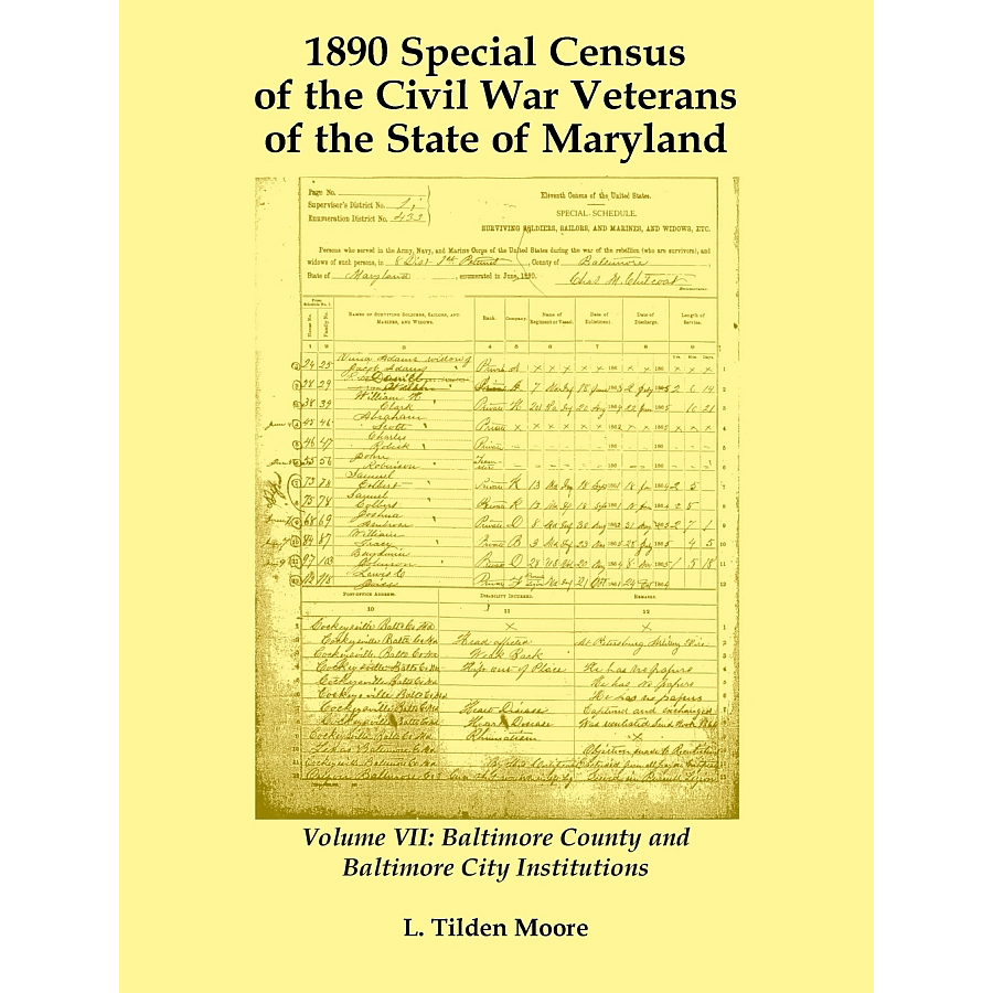 1890 Special Census of Civil War Veterans in Maryland - Volume VII: Baltimore County & Baltimore City Institutions | Historical Genealogy Research & American Civil War Records