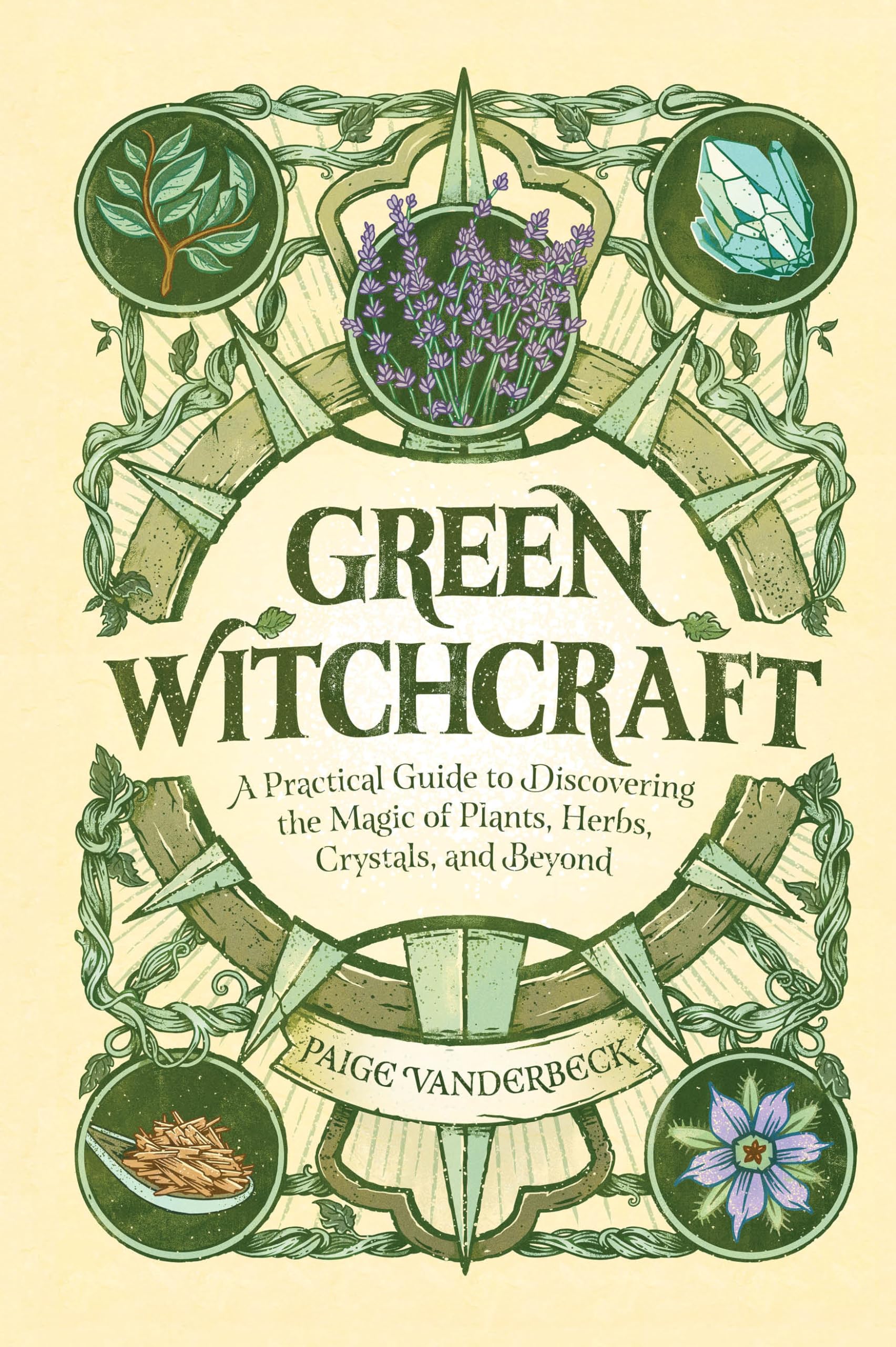 Green Witchcraft Guide: Magic of Plants, Herbs & Crystals for Nature Rituals