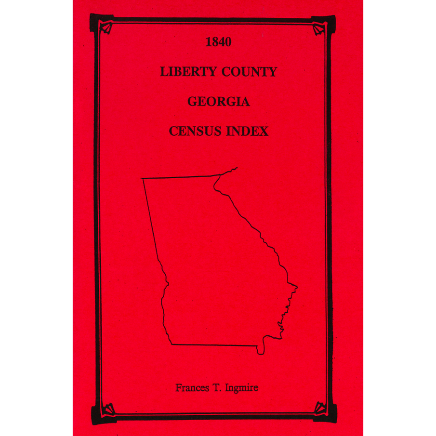 1840 Liberty County, Georgia Census Index - Genealogy Research & Family History Records for Ancestry Search | Perfect for Historians, Researchers & Family Tree Projects