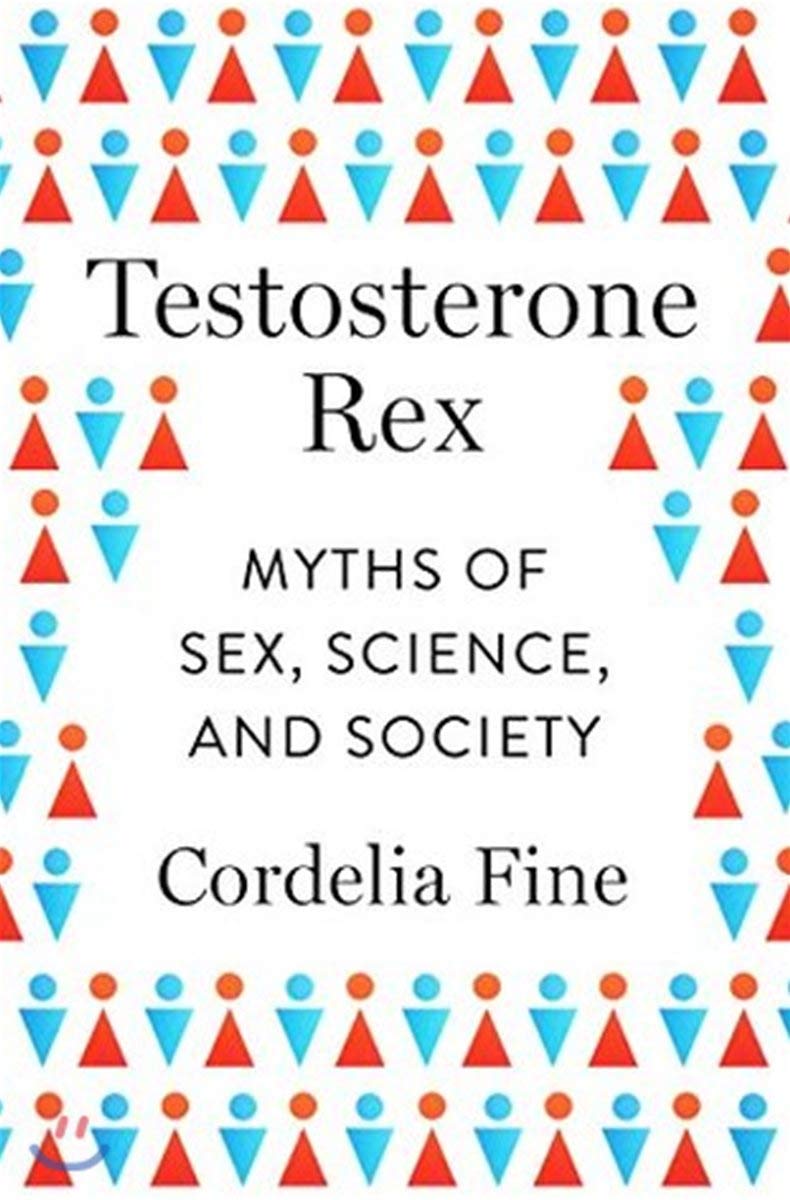 Testosterone Rex: Debunking Myths of Sex, Science, and Society | Gender Studies Book | Perfect for Psychology Students & Social Science Discussions