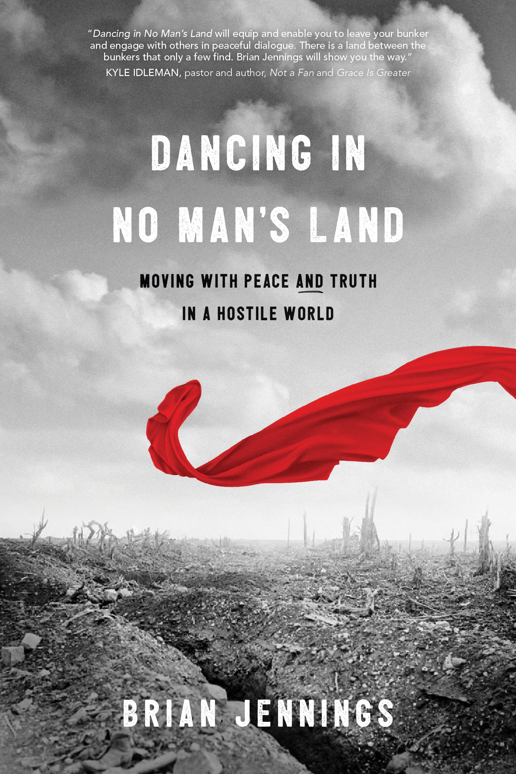 Dancing in No Man's Land: Finding Peace and Truth in a Hostile World - Inspirational Book for Spiritual Growth and Personal Transformation