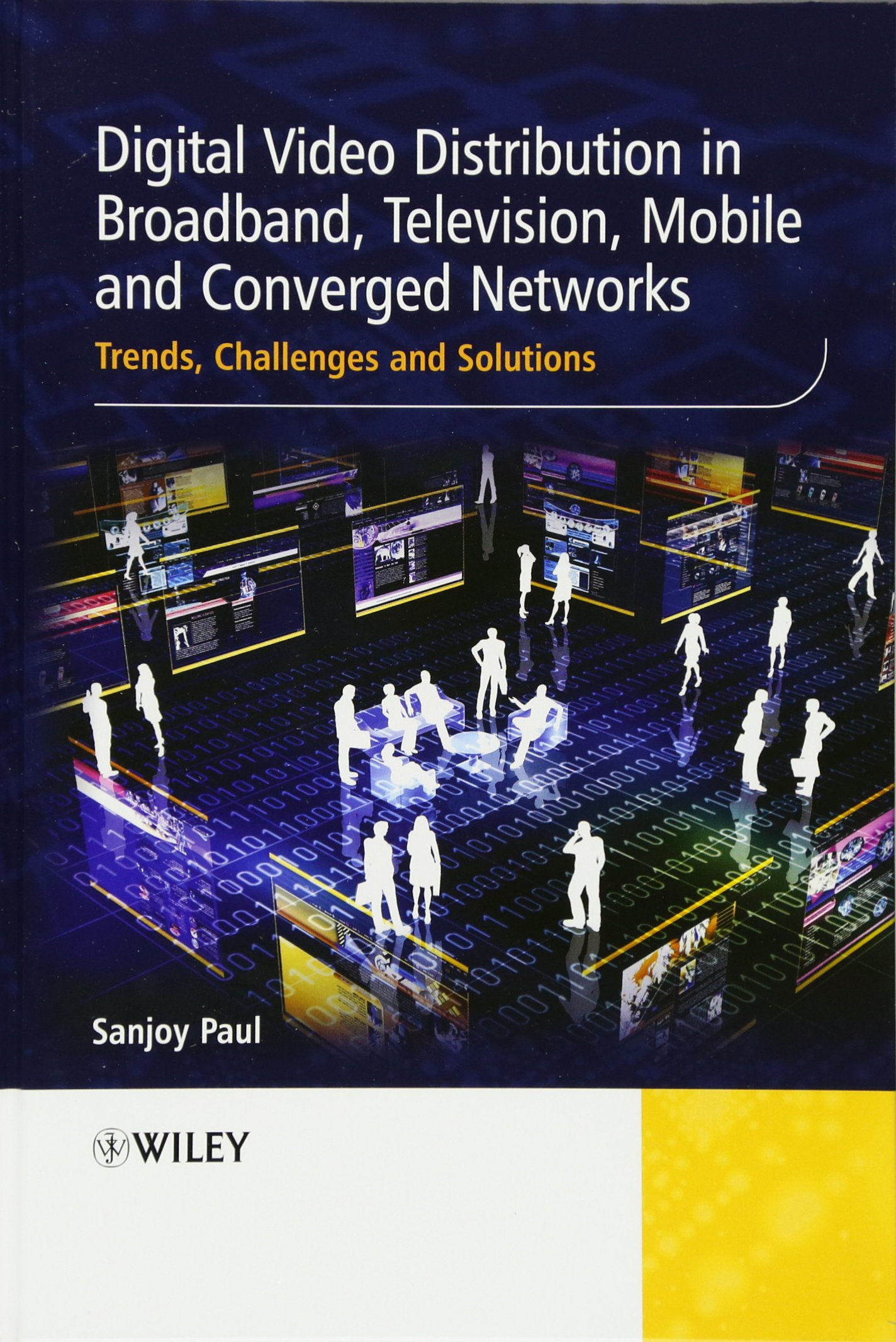 Digital Video Distribution Trends & Solutions for Broadband, TV, Mobile & Converged Networks - Streaming Media Optimization for OTT Platforms