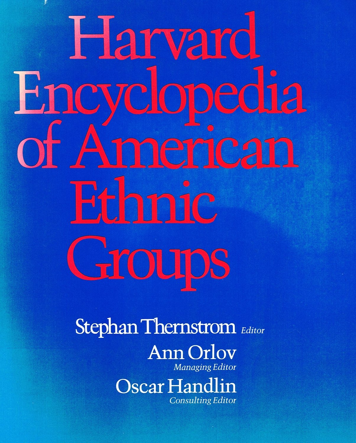 Harvard Encyclopedia of American Ethnic Groups - Comprehensive Guide to US Cultural Diversity | Perfect for Students, Researchers & History Enthusiasts
