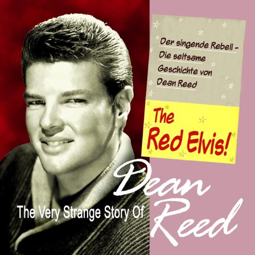 The Untold Story of Dean Reed: The Red Elvis - Cold War Era Singer & Political Activist | Perfect for Music History Enthusiasts & Cold War Researchers