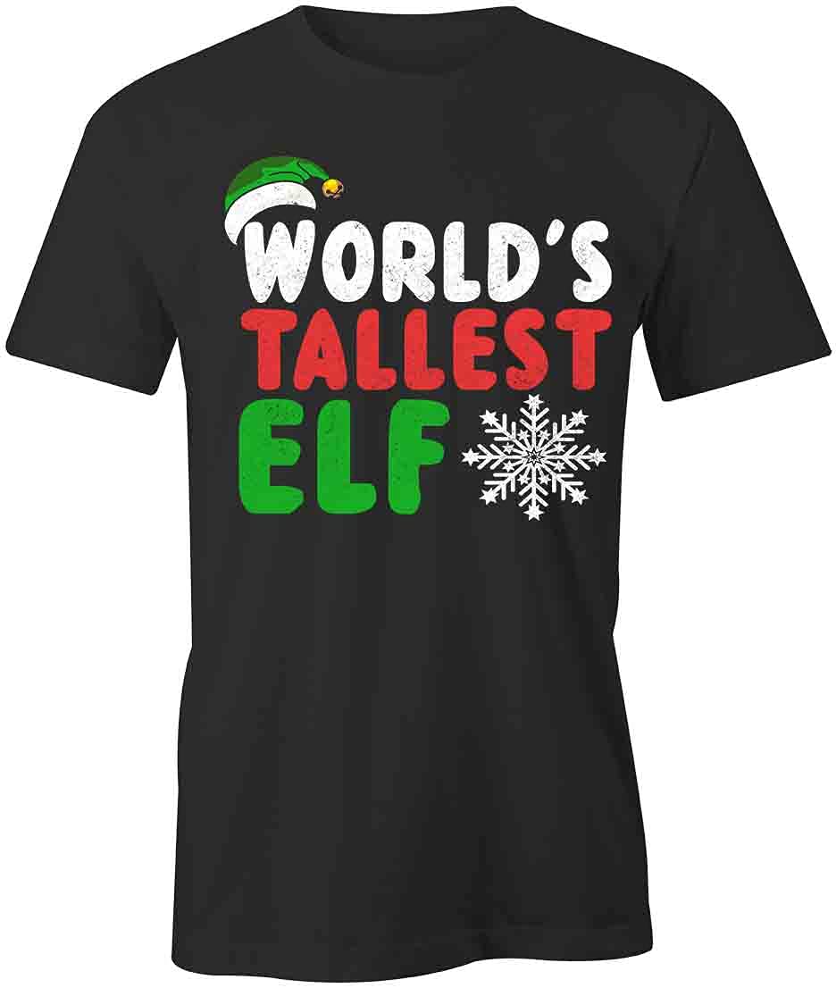 World's Tallest Elf Graphic T-Shirt for Men & Women | Soft Cotton Printed Tee | Black Funny Christmas Novelty Shirt - Perfect for Holiday Parties & Gift Exchanges