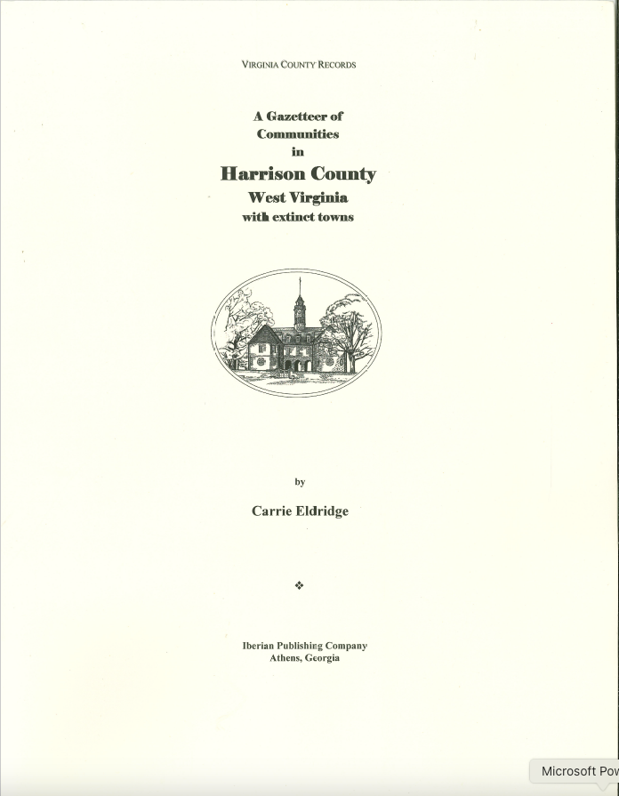 Comprehensive Gazetteer of Harrison County, West Virginia - Including Extinct Towns & Historical Communities | Perfect for Genealogy Research, Local History Studies, and West Virginia Travel Planning