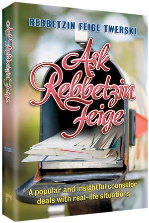 Ask Rebbetzin Feige: Expert Counseling Advice for Real-Life Challenges | Jewish Family Guidance & Marriage Counseling | Perfect for Home, Community & Personal Growth