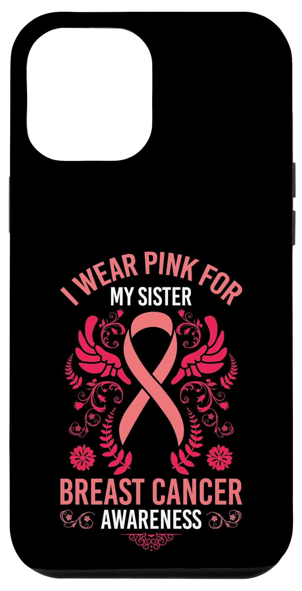 iPhone 12 Pro Max Pink Breast Cancer Awareness Case - Supportive Sister Gift for Cancer Survivors - Perfect for Awareness Events, Fundraisers & Daily Protection