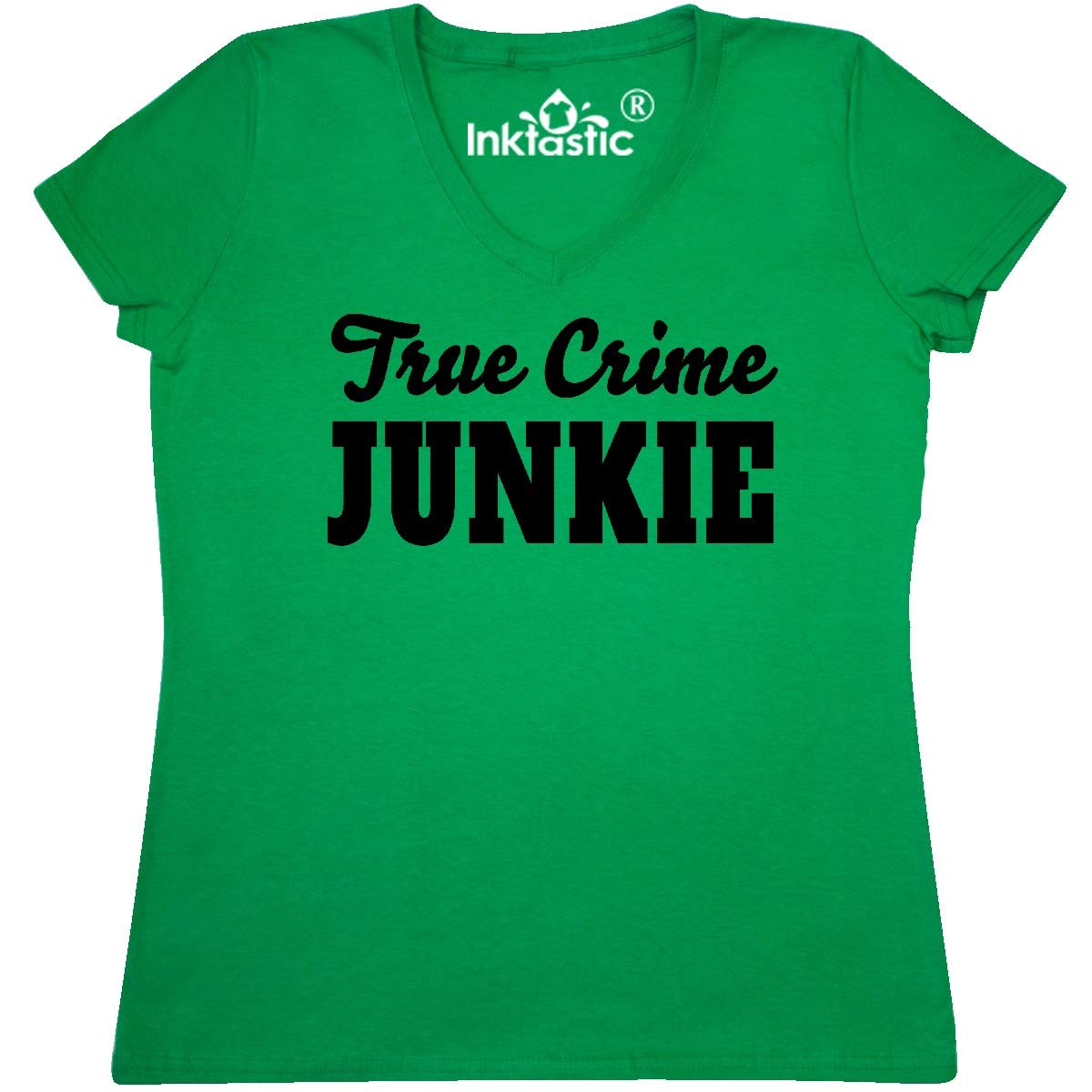 Inktastic True Crime Junkie Black Text Women's V-Neck T-Shirt - Perfect for True Crime Fans, Casual Wear & Gift Giving