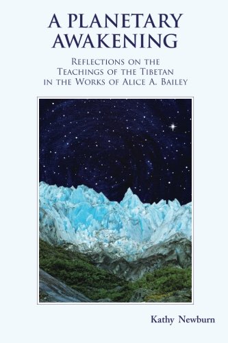 Planetary Awakening: Alice A Bailey's Tibetan Teachings & Spiritual Reflections for Meditation & Enlightenment