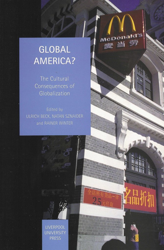Global America? The Cultural Consequences of Globalization - Academic Book on Social & Political Thought | Perfect for Sociology Studies & Globalization Research