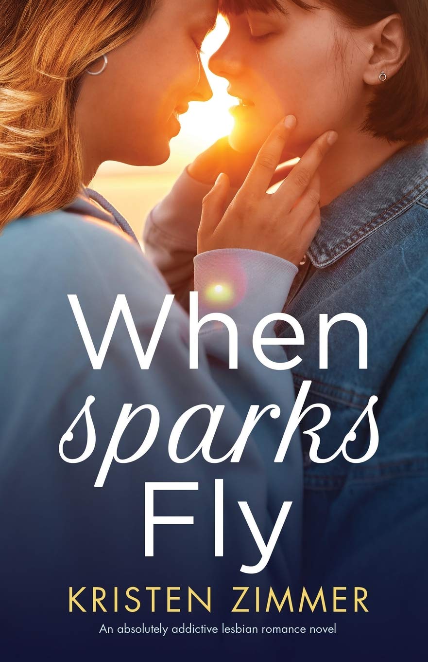 When Sparks Fly: A Captivating Lesbian Romance Novel - Perfect for Beach Reads & Cozy Nights