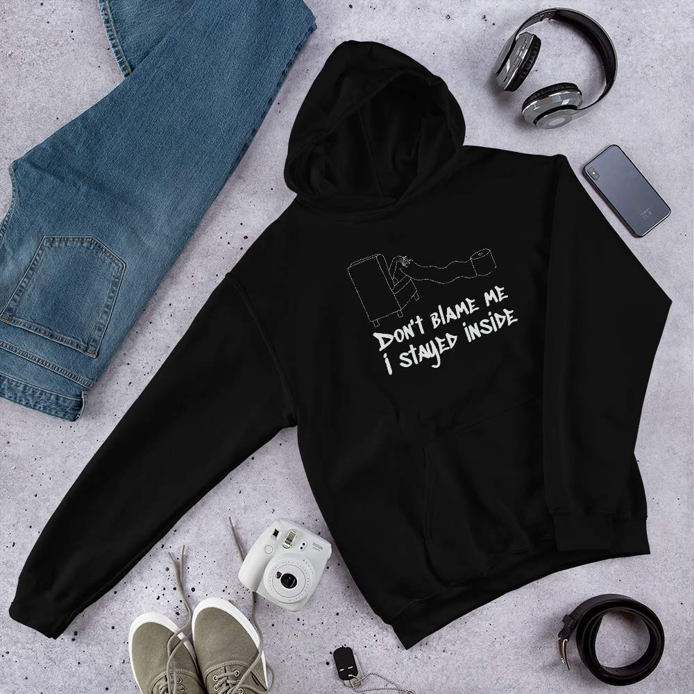 Funny Social Distancing Hoodie - Quarantine Gifts for Friends - Don't Blame Me Pullover Sweatshirt - Perfect for Pandemic Humor & Stay-at-Home Comfort
