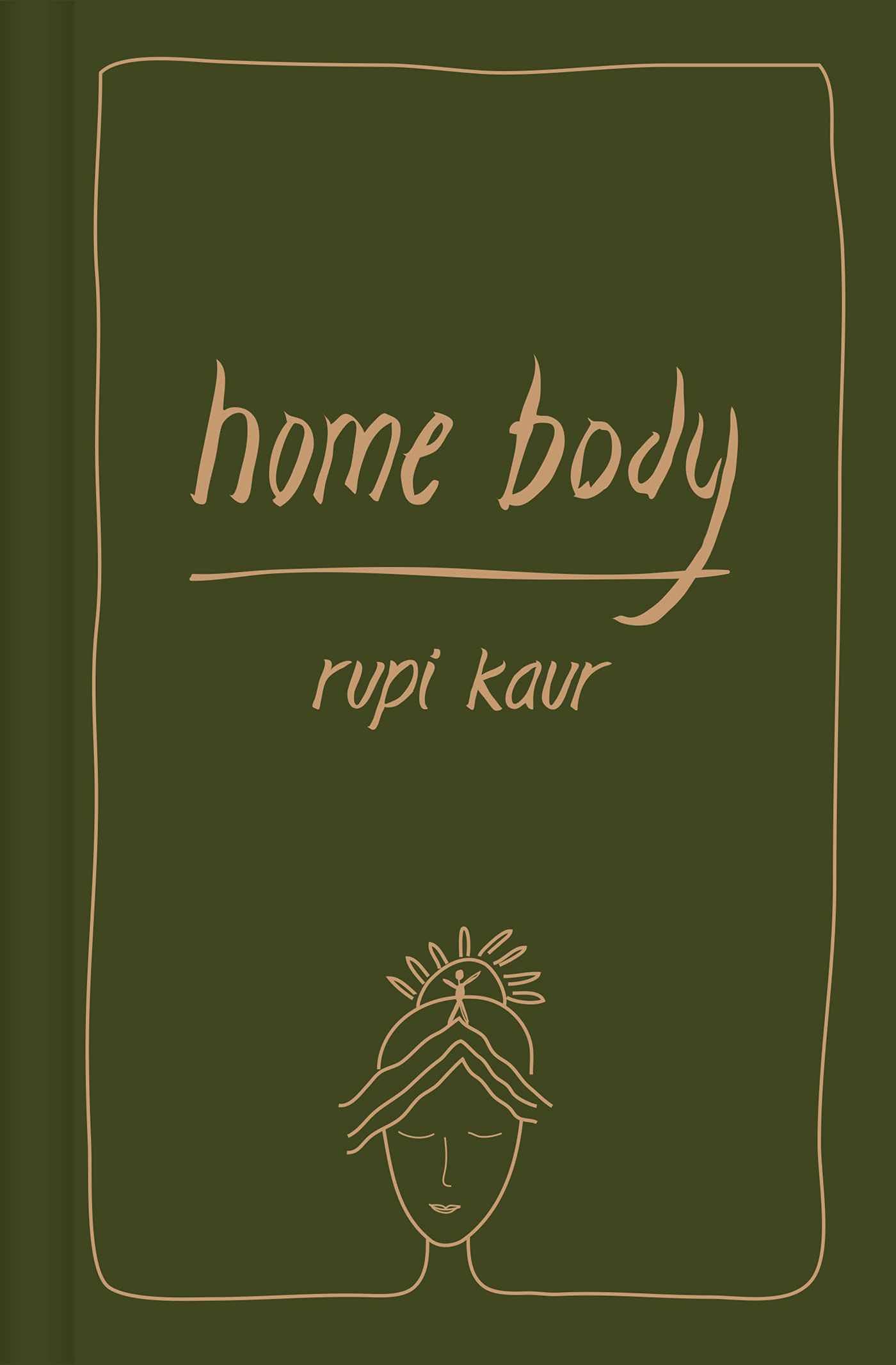 Home Body by Rupi Kaur - Poetry Book Collection for Self-Love & Healing | Perfect for Meditation, Bedtime Reading & Personal Growth