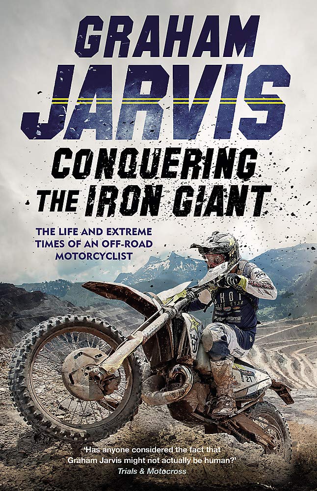 Conquering the Iron Giant: The Life and Extreme Adventures of an Off-Road Motorcyclist | Inspiring Stories for Adventure Enthusiasts & Outdoor Lovers