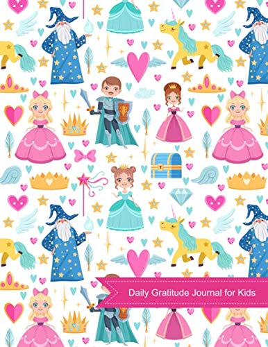 Kids Gratitude Journal - 90 Day Princess Themed Daily Prompts for Children, Happiness Notebook & Learning Book | Perfect for Mindfulness Practice, Classroom Activities & Parent-Child Bonding (My First Gratitude Journal)