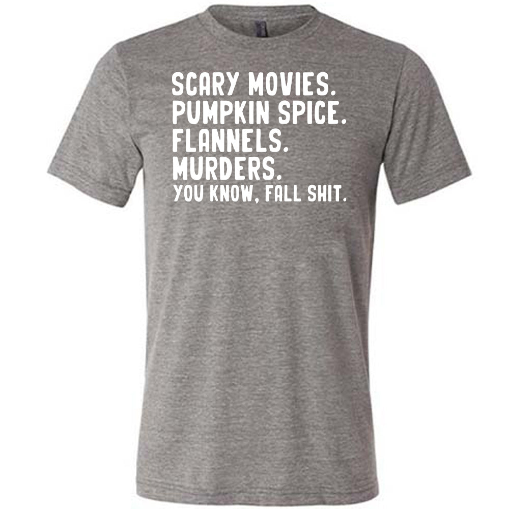 Unisex Fall Shirt - Scary Movies, Pumpkin Spice & Flannels Design | Perfect for Halloween, Autumn Outfits & Cozy Seasonal Style