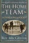 The Home Team: Fathers, Sons & Hockey - Inspiring Hockey Gifts for Dads & Sons - Perfect for Game Nights, Father's Day & Family Bonding