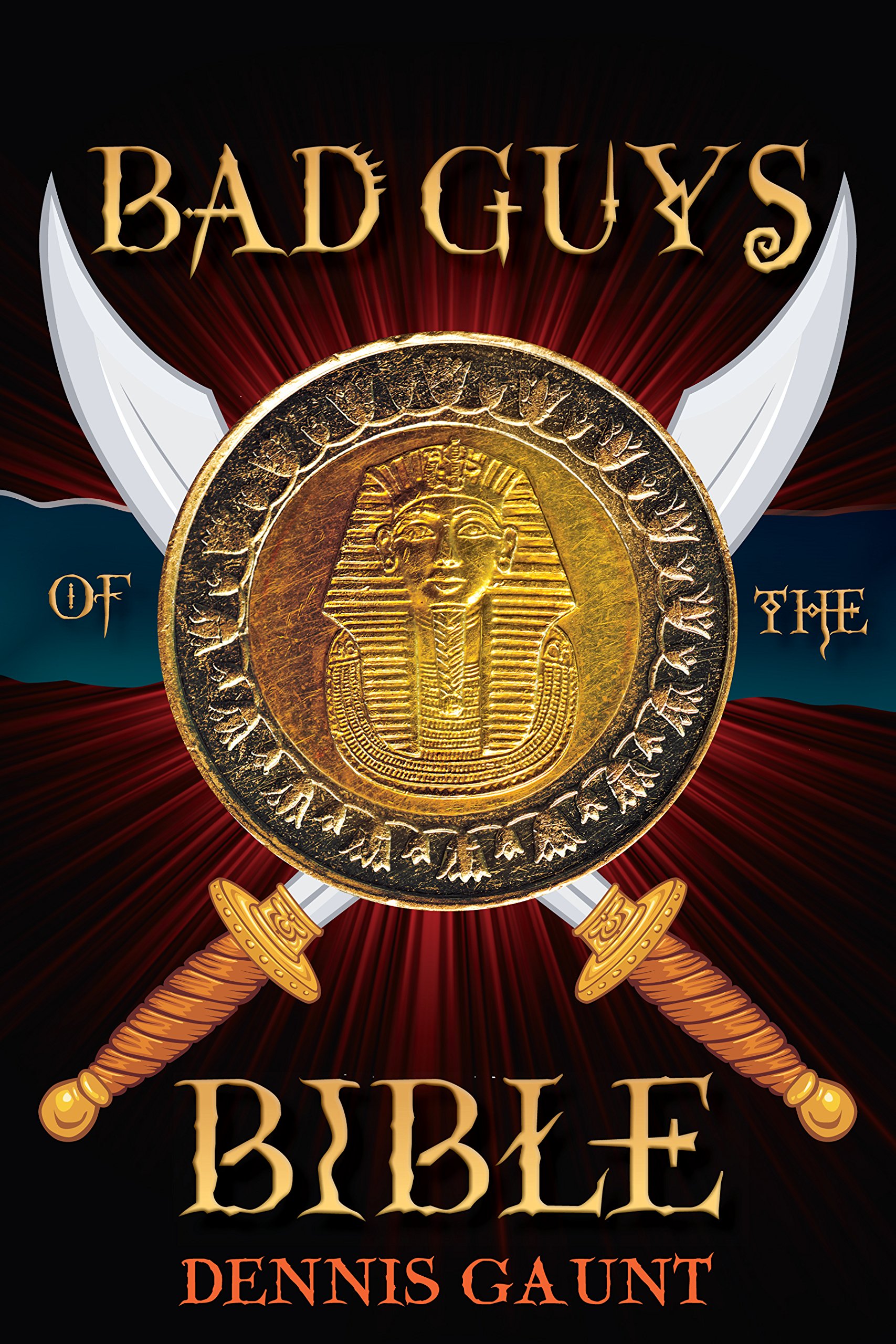 The Bad Guys of the Bible - Biblical Villains Study Book for Christian Education & Bible Study Groups | Perfect for Sunday School Lessons & Personal Devotion