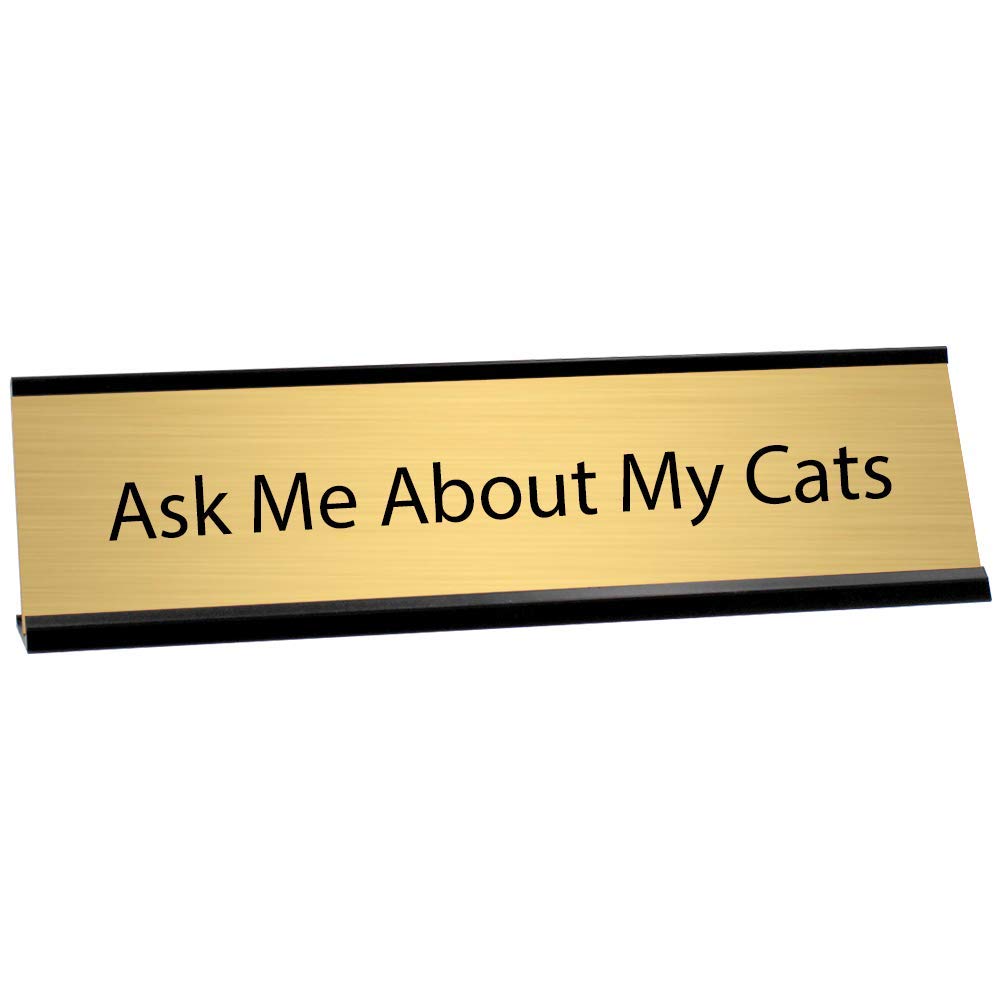 Funny Cat Lover Desk Sign - 'Ask Me About My Cats' Humorous Office Decor for Cat Enthusiasts | Perfect for Home Office, Work Desk, or Gift for Cat Owners