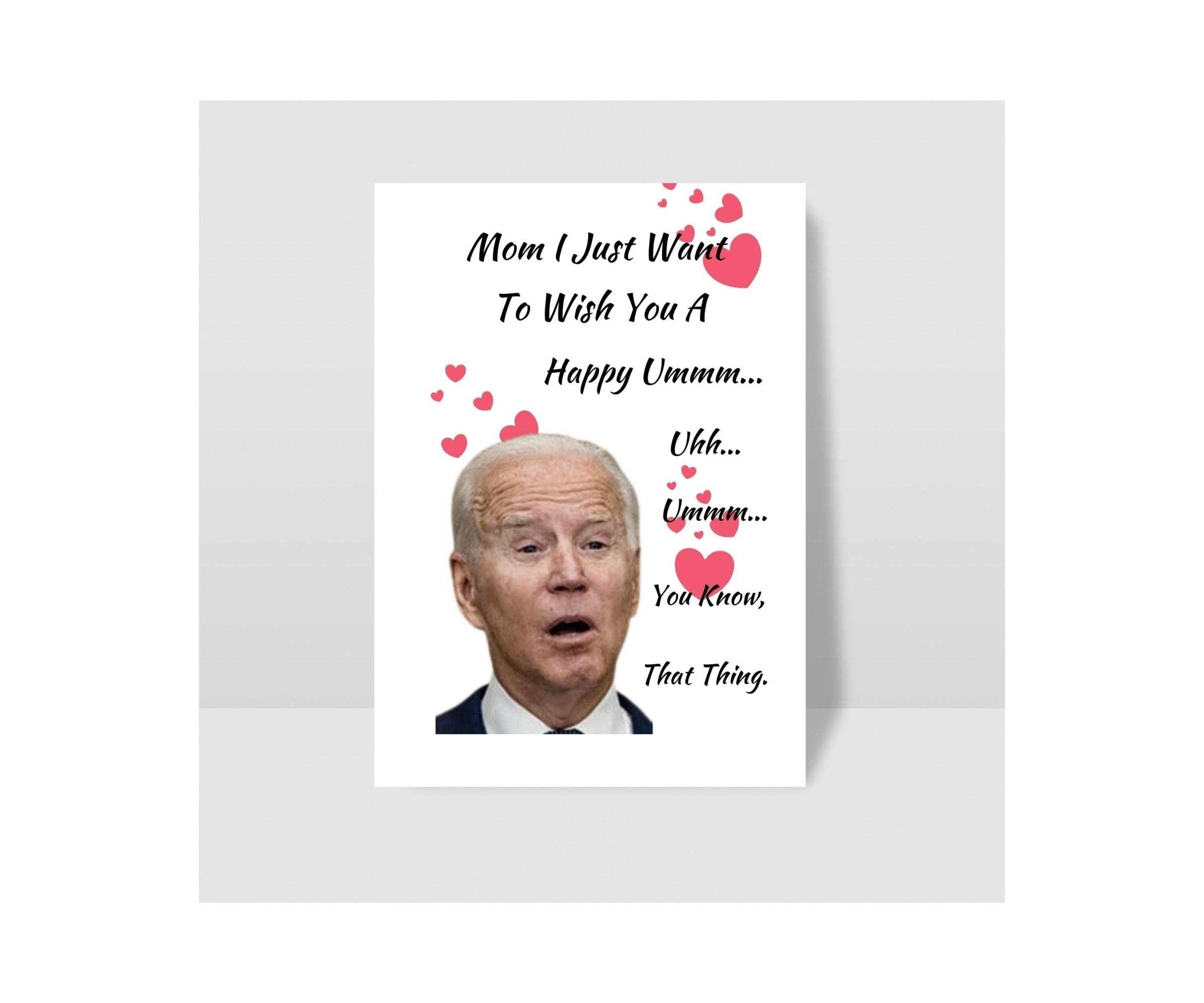 Funny Joe Biden Inspired Mother's Day & Birthday Card - Perfect Gift for Moms, Wives & Stepmoms | Great for Mother's Day Celebrations, Birthday Surprises & Special Occasions