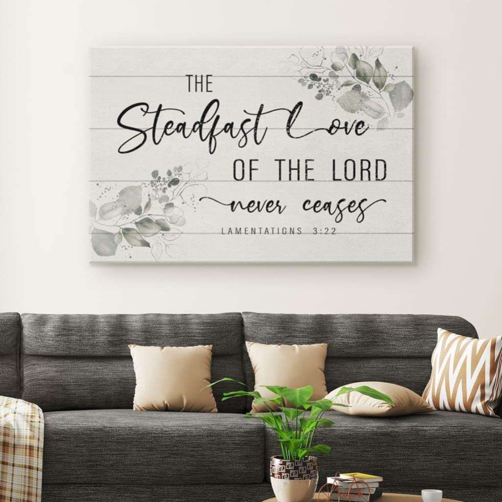 Jesus Wall Art - The Steadfast Love of The Lord Never Ceases Canvas Print | Christian Home Decor | Bible Verse Canvas Art for Living Room, Bedroom & Church